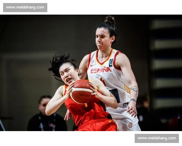 女篮中国对决西班牙关键一战来袭攻防博弈与晋级悬念全面升温 女篮中国对决西班牙关键一战来袭攻防博弈与晋级悬念全面升温